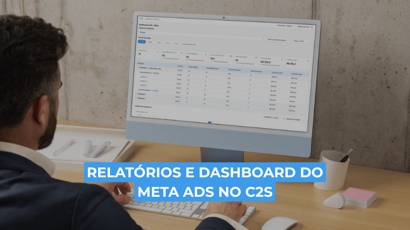 Relatórios e Dashboard do Meta Ads no C2S