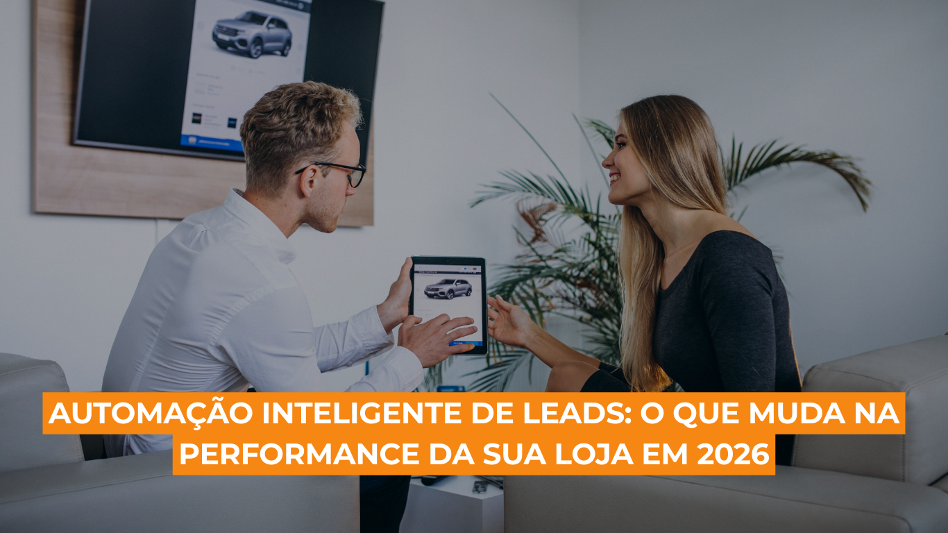 Automação inteligente de leads: o que muda na performance da sua loja em 2026