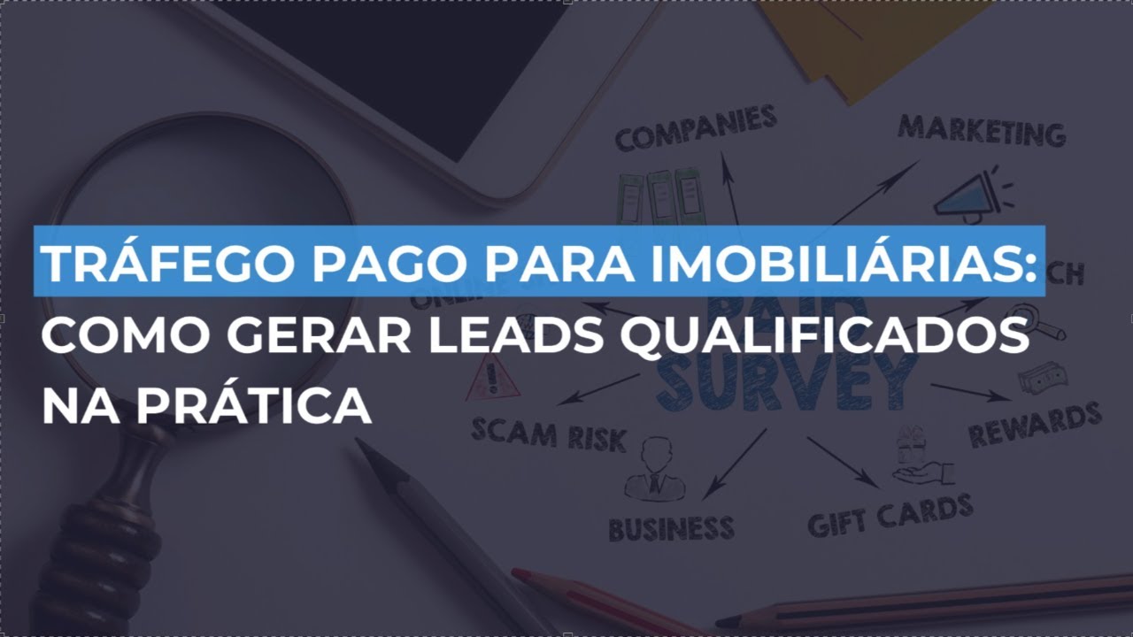 Tráfego pago para imobiliárias: como gerar leads qualificados na prática